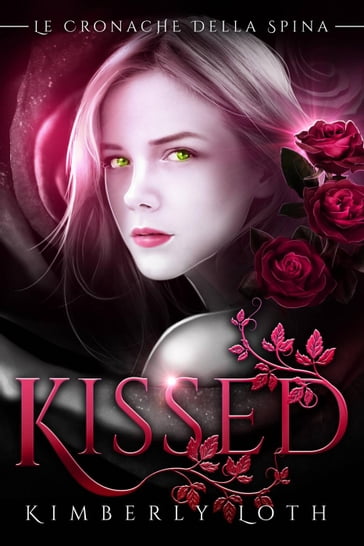 Kissed (Le cronache della spina, volume 1)