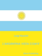 L Argentina vista com è