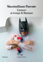 L amore ai tempi di Batman