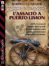 L assalto a Puerto Limon