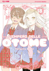 L impero delle Otome. Vol. 18