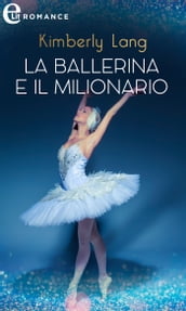 La ballerina e il milionario (eLit)