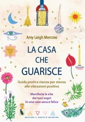 La casa che guarisce