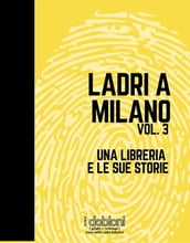 Ladri a Milano Vol. 3