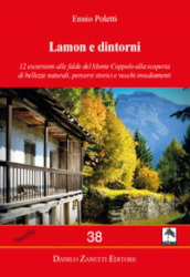 Lamon e dintorni. Carta dei sentieri 1:30.000 1cm=300m. Monte Coppolo, Monte Totoga, Passo Broccon, Val Senaiga, Cima Campo