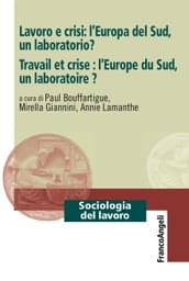 Lavoro e crisi: l Europa del Sud, un laboratorio?