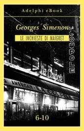 Le inchieste di Maigret 6-10