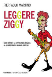 Leggere Ziggy. David Bowie e la letteratura inglese: da George Orwell a Hanif Kureishi