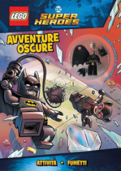Lego Batman. Avventure Oscure. Con minifigura Lego Batman