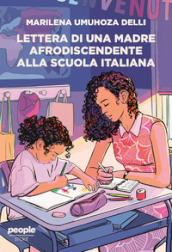 Lettera di una madre afrodiscendente alla scuola italiana. Per un educazione decoloniale, antirazzista e intersezionale