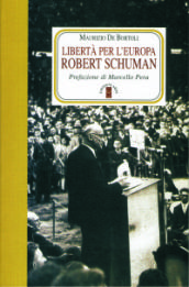 Libertà per l Europa. Robert Schuman