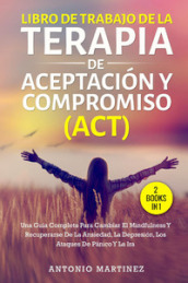 Libro de Trabajo de la terapia de aceptaciun y compromiso (ACT)