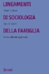 Lineamenti di sociologia della famiglia. Un approccio relazionale all indagine sociologica