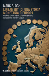 Lineamenti di una storia monetaria d Europa