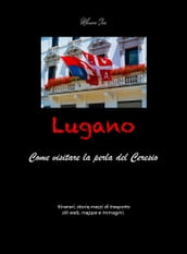 Lugano - Come visitare la perla del Ceresio