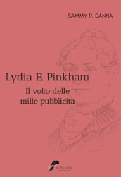 Lydia E. Pinkham. Il volto delle mille pubblicità