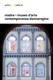 Madre · museo d arte contemporanea Donnaregina
