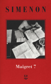 I Maigret: Il mio amico Maigret-Maigret va dal coroner-Maigret e la vecchia signora-L amica della signora Maigret-Le memorie di Maigret. Nuova ediz.. 7.