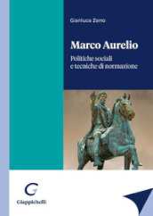 Marco Aurelio. Politiche sociali e tecniche di normazione