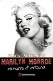 Marilyn Monroe. Ritratto di un icona