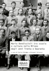 Mario Bendiscioli tra scuola e cultura nella Milano degli anni Trenta e Quaranta