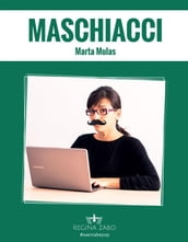 Maschiacci