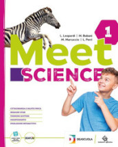 Meet science. Ediz. curricolare. Con One health, Atlante operativo di scienze. Per la Scuola media. Con espansione online. Vol. 1