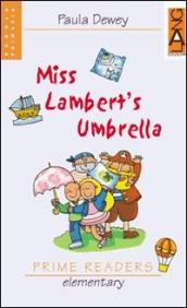 Miss Lambert s Umbrella. Prime readers. Con CD Audio
