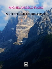 Misteri sulle Dolomiti