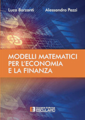 Modelli matematici per l economia e la finanza