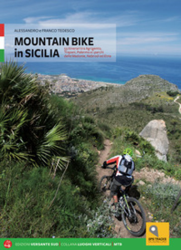 Mountain bike in Sicilia. 69 itinerari nella Sicilia occidentale. Ediz. italiana e tedesca