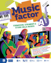 Music factor. Didattica inclausiva. Per la Scuola media. Con e-book. Con espansione online