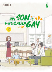 My son is probably gay. 2.