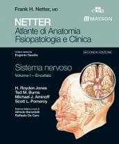 NETTER Atlante di anatomia fisiopatologia e clinica: Sistema Nervoso 1