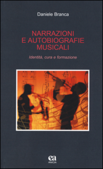 Narrazioni e autobiografie musicali. Identità, cura e formazione