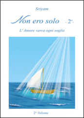 Non ero solo. 2.