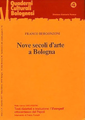 Nove secoli d arte a Bologna. Nuova ediz.