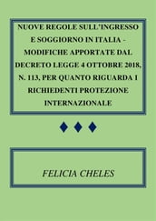 Nuove regole sull ingresso e soggiorno in Italia - Modifiche apportate dal decreto-legge 4 ottobre 2018, n. 113, per quanto riguarda i richiedenti protezione internazionale