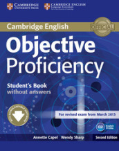 Objective Proficiency. Student s Book without answers. Per le Scuole superiori. Con e-book. Con espansione online