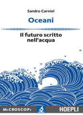 Oceani. Il futuro scritto nell acqua