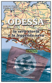 Odessa. La vera storia e la leggenda nera
