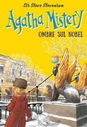 Ombre sul Nobel. Agatha Mistery. Vol. 32