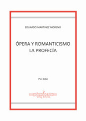 Opera y romanticismo la profecia