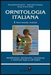 Ornitologia Italiana Vol.1 Parte II: Anatidae