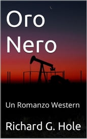 Oro Nero: Un Romanzo Western