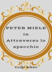 PETER MIELE in Attraverso lo specchio