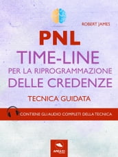 PNL. Time-Line per la riprogrammazione delle credenze
