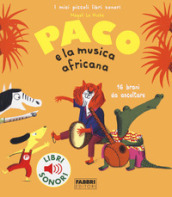 Paco e la musica africana. Ediz. a colori