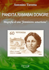 Pandita Ramabai Dongre. Biografia di una «femminista samaritana»