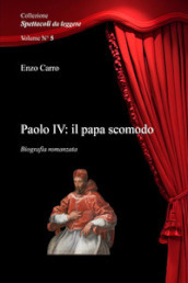 Paolo IV: il papa scomodo